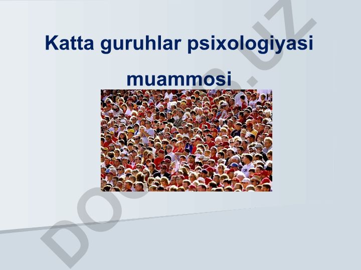 Katta guruhlar psixologiyasi muammosi
