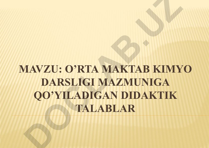 O’rta maktab kimyo darsligi mazmuniga qo’yiladigan didaktik talablar