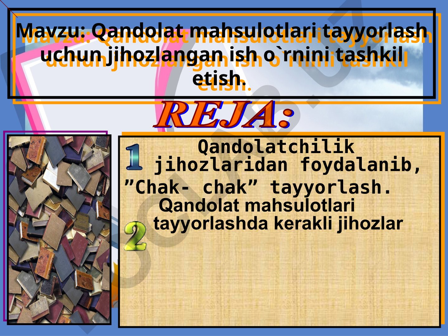 Qandolat mahsulotlari tayyorlash uchun jihozlangan ish o'rnini tashkil etish va "Chak-chak" tayyorlash
