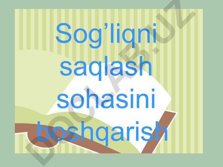 Sog'liqni saqlash sohasini boshqarish va isloh qilish