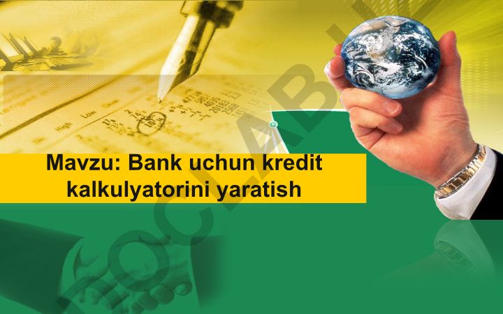 Bank uchun kredit kalkulyatorini yaratish