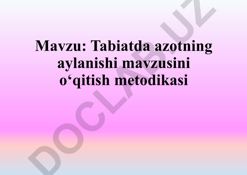 Tabiatda azotning aylanishi mavzusini o‘qitish metodikasi