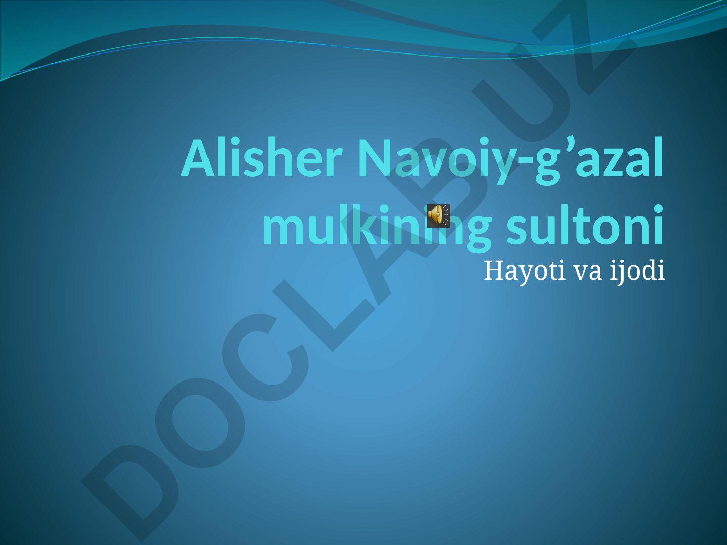 Alisher Navoiy hayoti va ijodi