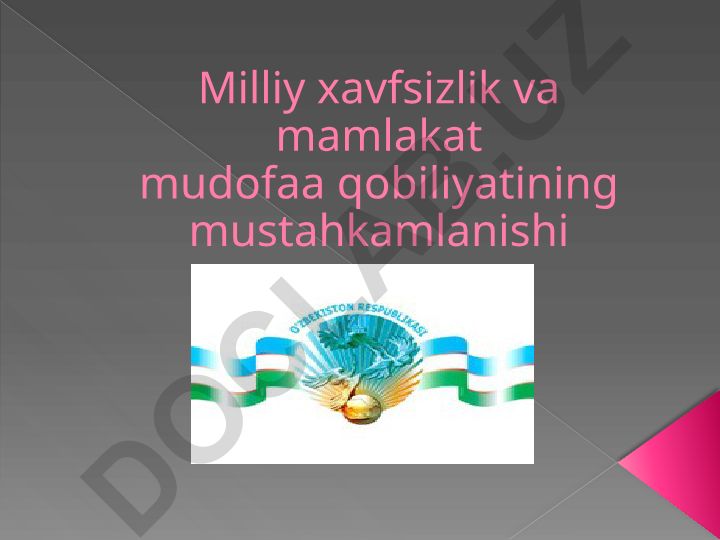 Milliy xavfsizlik va mamlakat mudofaa qobiliyatining mustahkamlanishi