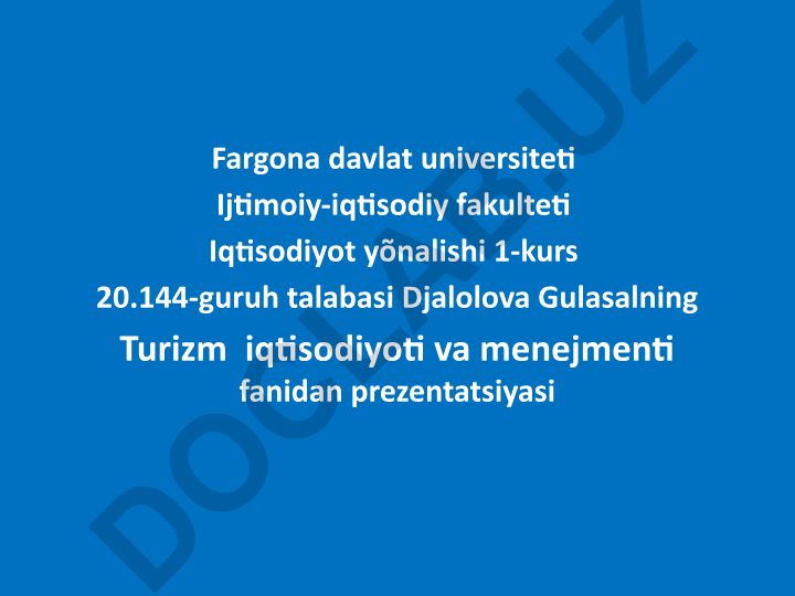 Xalqaro turizm va O‘zbekistonda turizmni rivojlantirishning ba’zi masalalari