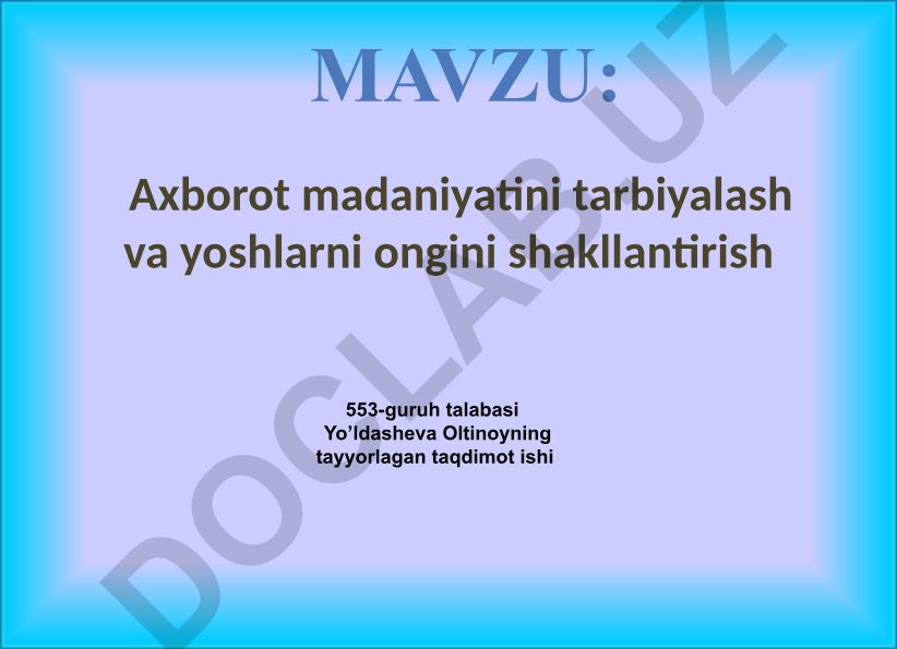 Axborot madaniyatini tarbiyalash va yoshlarni ongini shakllantirish