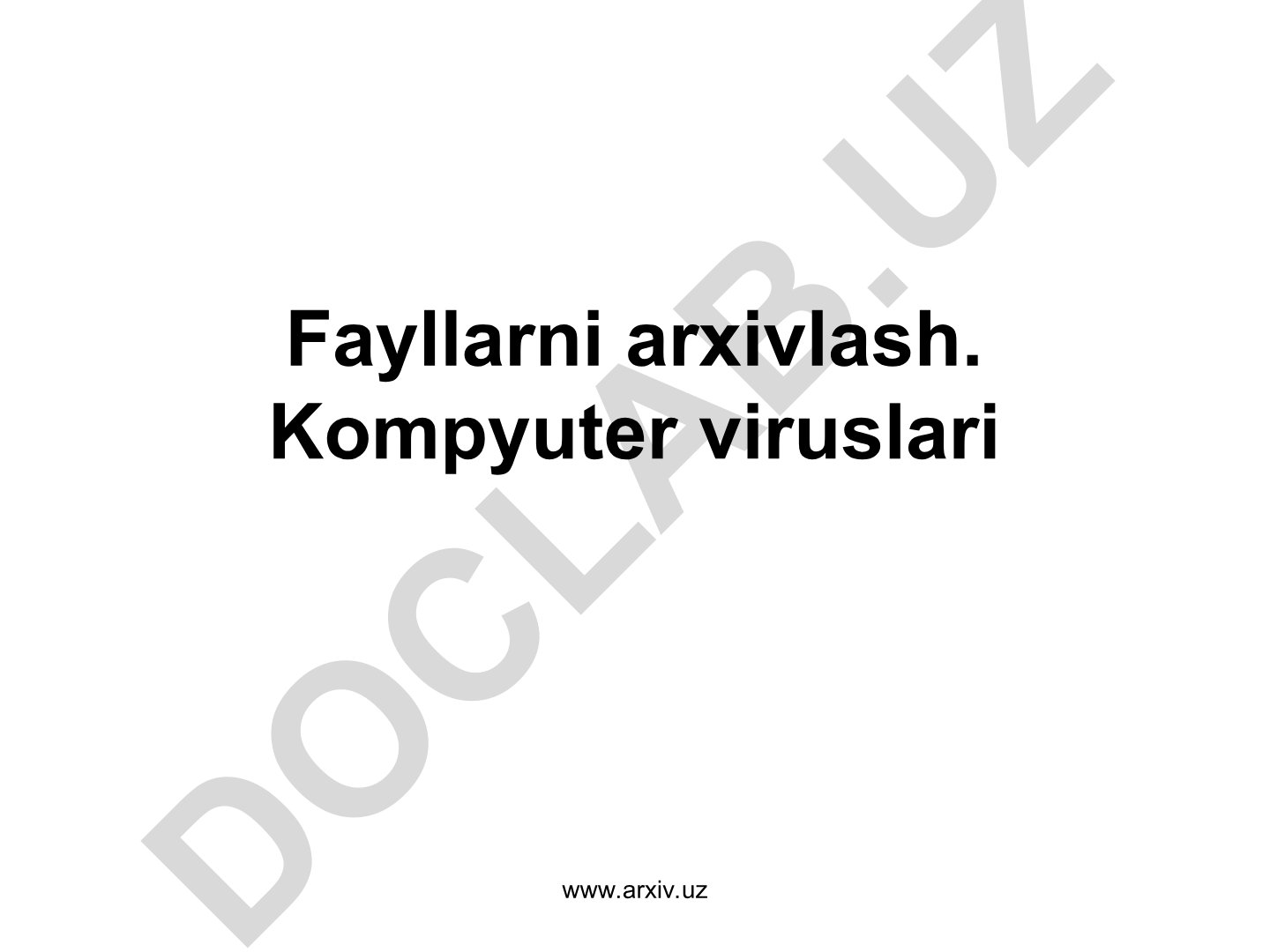 Fayllarni arxivlash va kompyuter viruslari