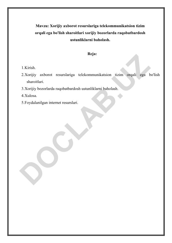 Xorijiy axborot resurslariga telekommunikatsion tizim orqali ega bo'lish sharoitlari xorijiy bozorlarda raqobatbardosh ustunliklarni baholash