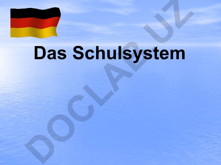 Das Schulsystem in Deutschland