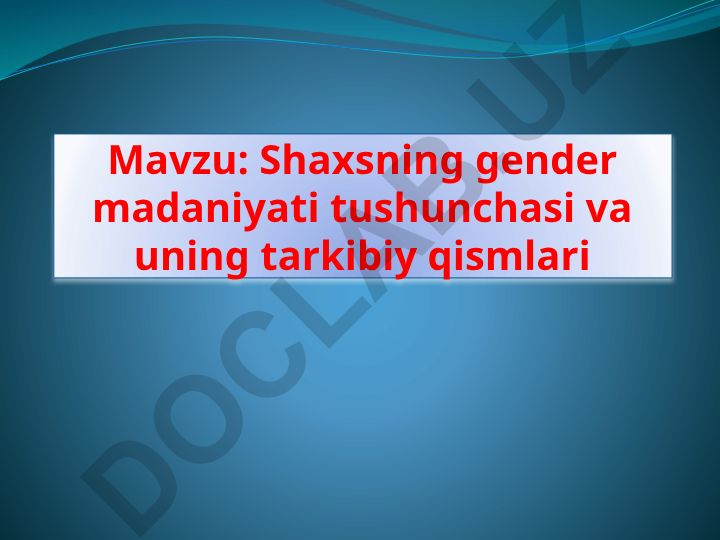 Shaxsning gender madaniyati tushunchasi va uning tarkibiy qismlari