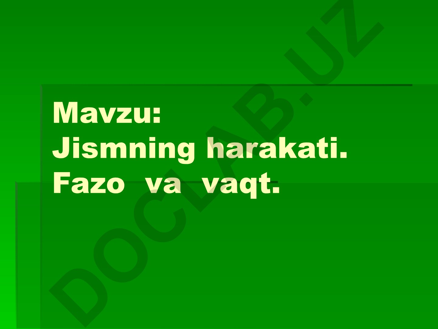Jismning harakati. Fazo va vaqt