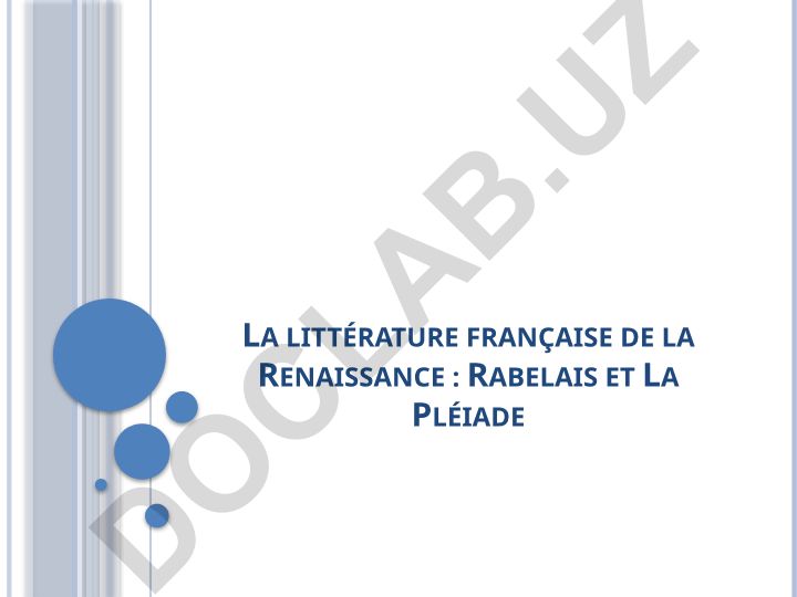 La littérature française de la Renaissance : Rabelais et La Pléiade