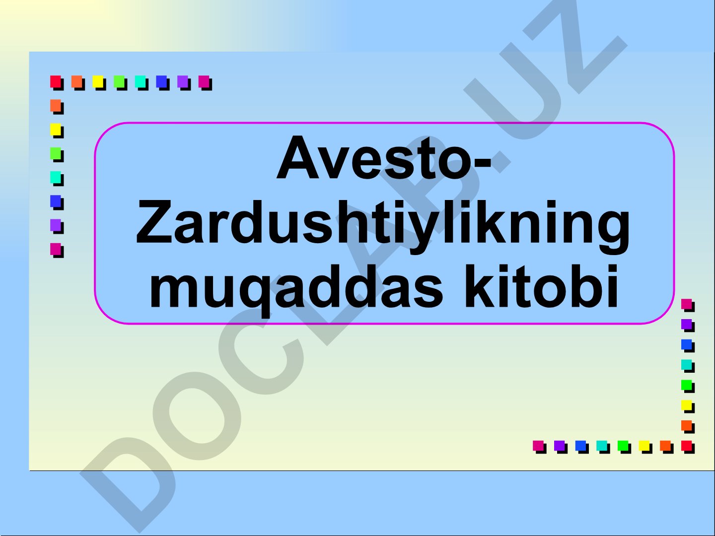 Avesto-Zardushtiylikning muqaddas kitobi