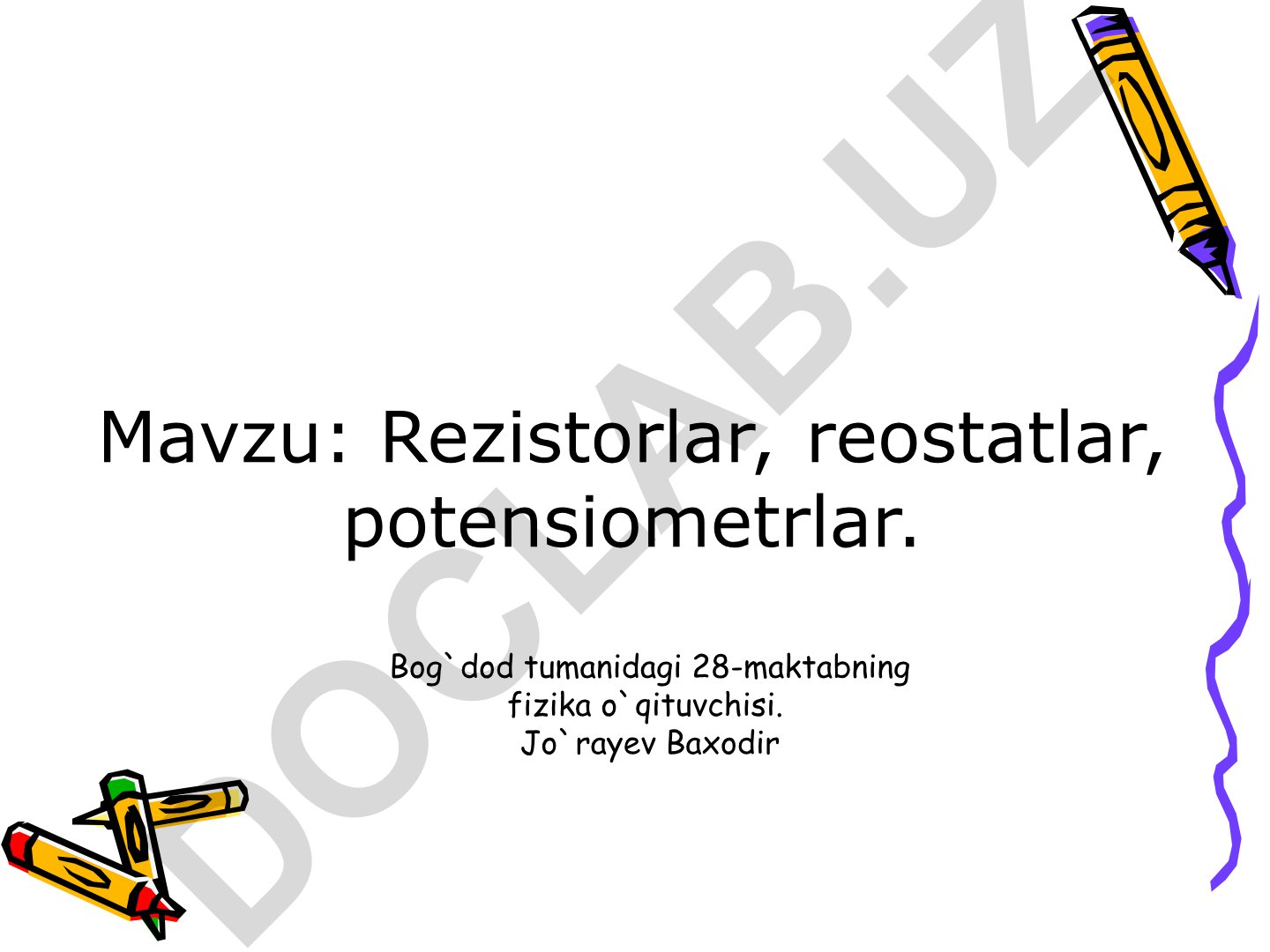 Rezistorlar, reostatlar, potensiometrlar