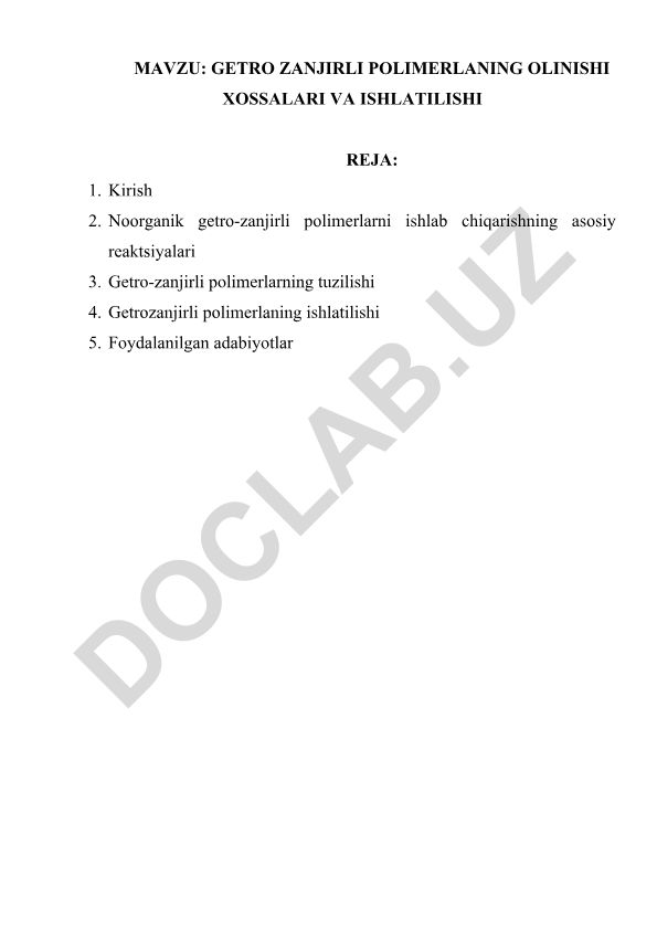GETRO ZANJIRLI POLIMERLANING OLINISHI XOSSALARI VA ISHLATILISHI