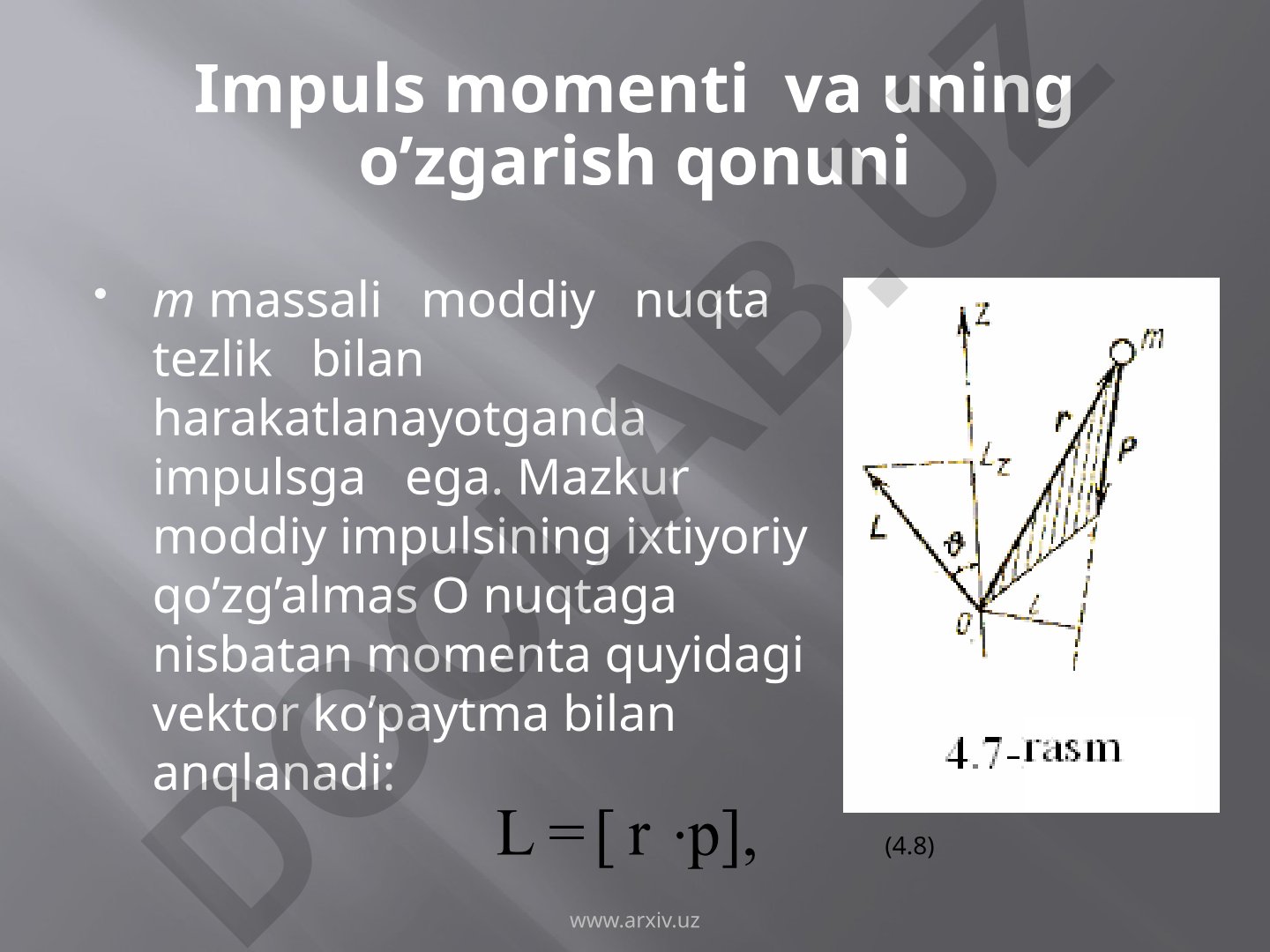 Impuls momenti va uning o'zgarish qonuni