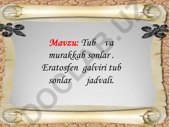 Tub va murakkab sonlar. Eratostfen galviri tub sonlar jadvali
