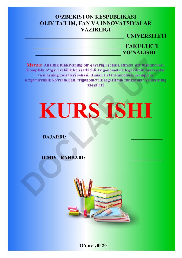 Analitik funksiyaning bir qavariqli sohasi. Riman sirt tushunchasi. Kompleks o'zgaruvchilik ko'rsatkichli, trigonometrik logarifmik funksyalar va ularning xossalari