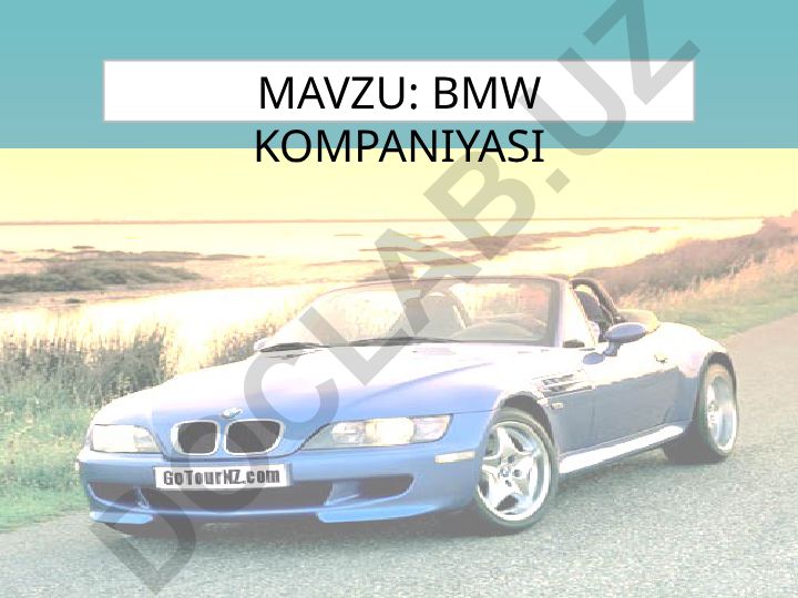 BMW kompaniyasi tarixi va tashkiliy tuzilishi