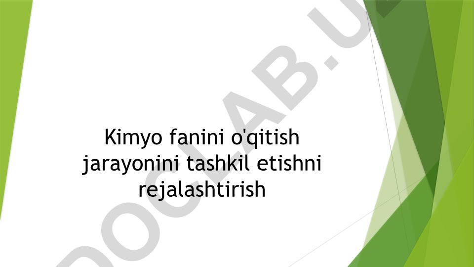 Kimyo fanini o'qitish jarayonini tashkil etishni rejalashtirish