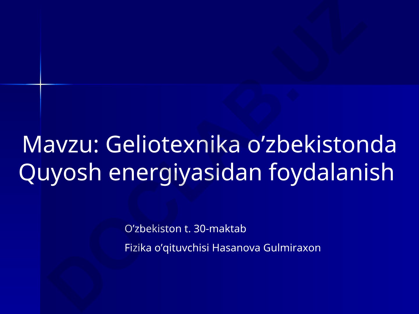 Geliotexnika o’zbekistonda Quyosh energiyasidan foydalanish