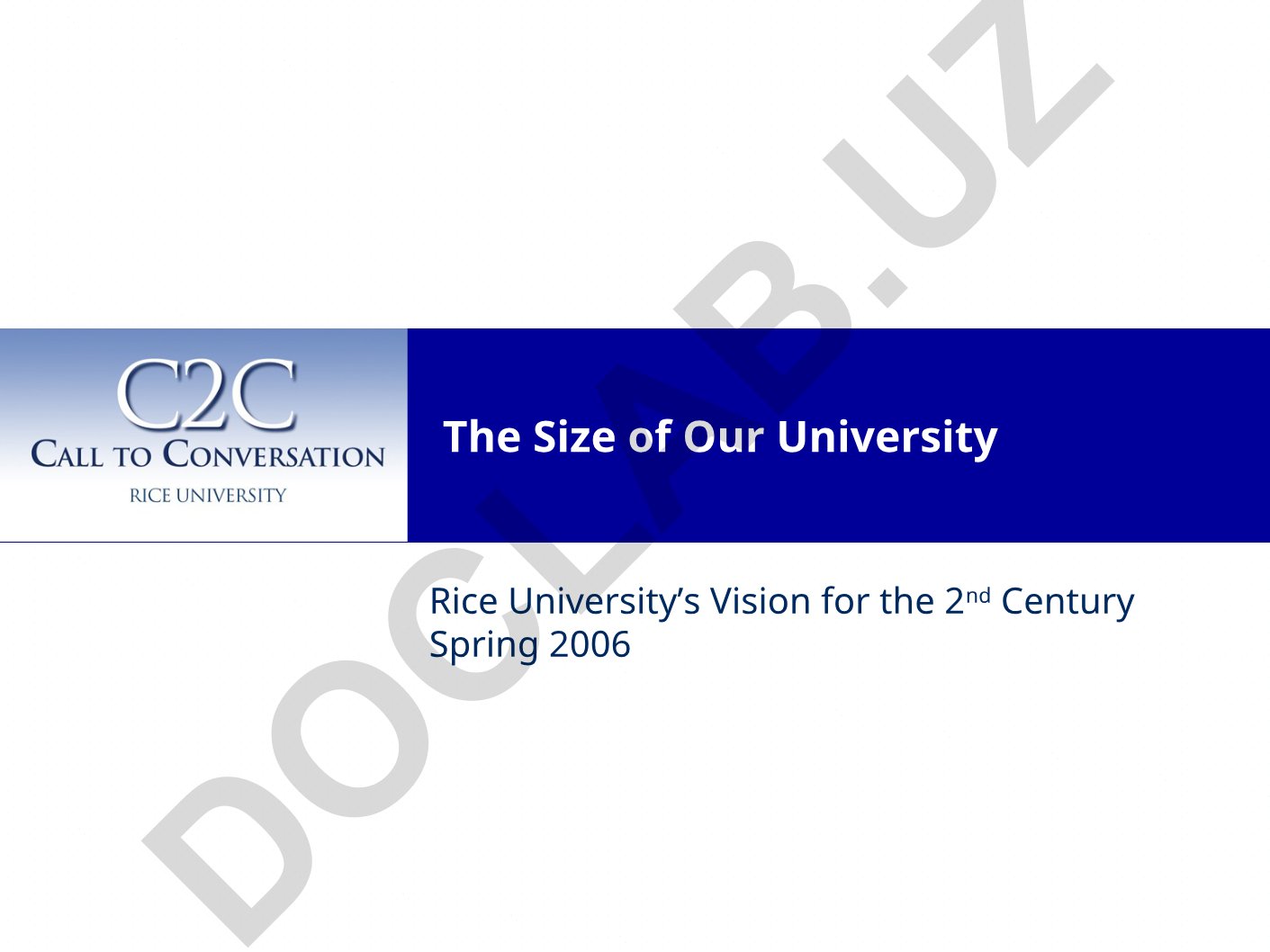 Rice University's Vision for the 2nd Century: Understanding Enrollment Growth