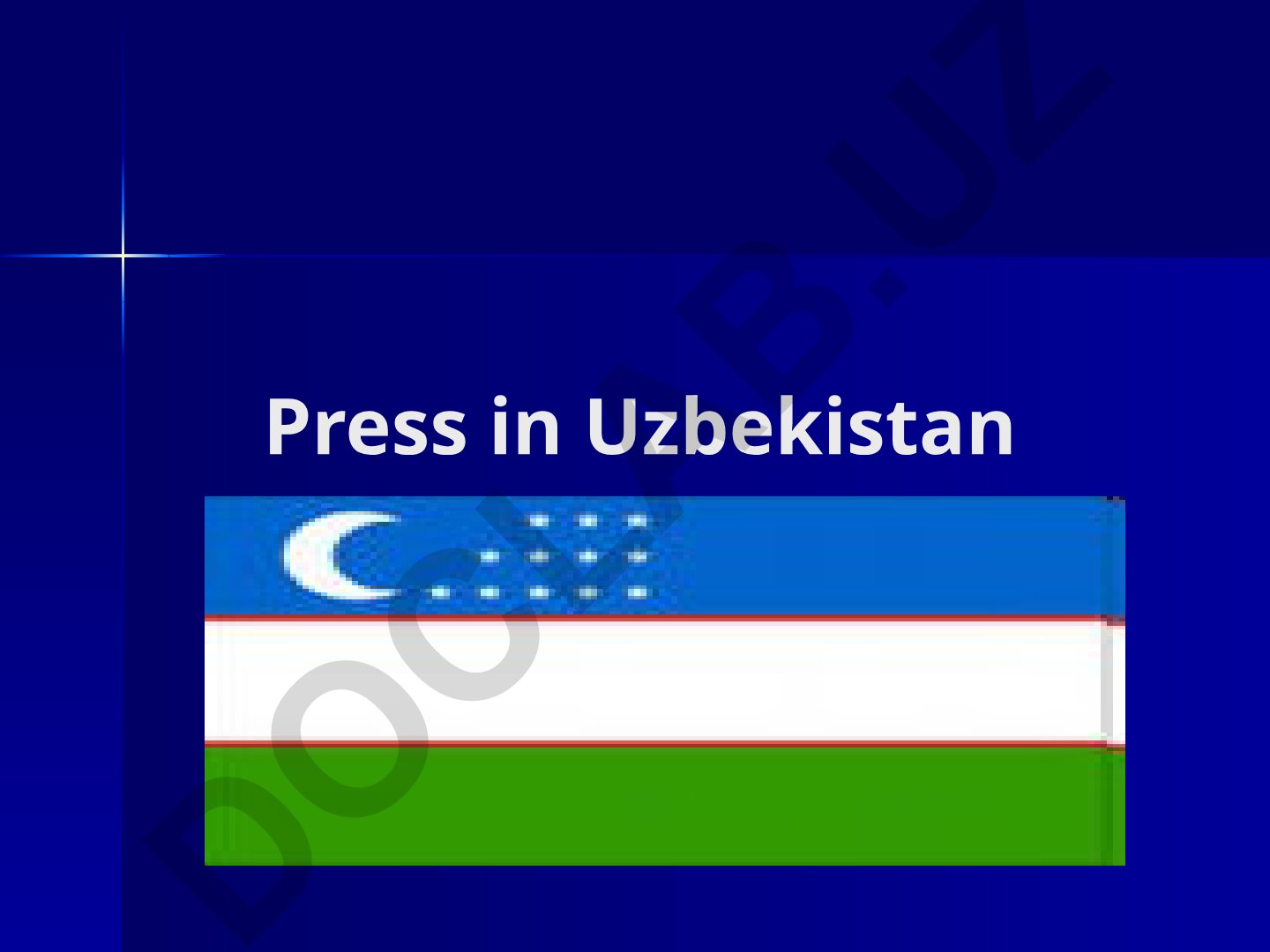 O'zbekistonda matbuot tarixi va hozirgi holati