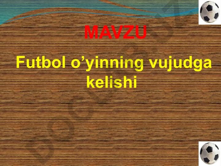 Futbol o'yinning vujudga kelishi