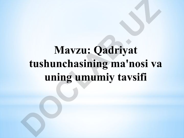 Qadriyat tushunchasining ma'nosi va uning umumiy tavsifi