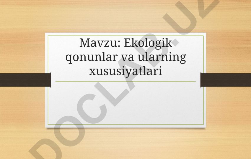Ekologik qonunlar va ularning xususiyatlari