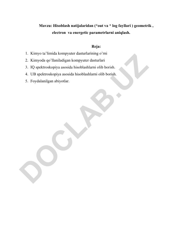 Hisoblash natijalaridan geometrik, electron va energetic parametrlarni aniqlash
