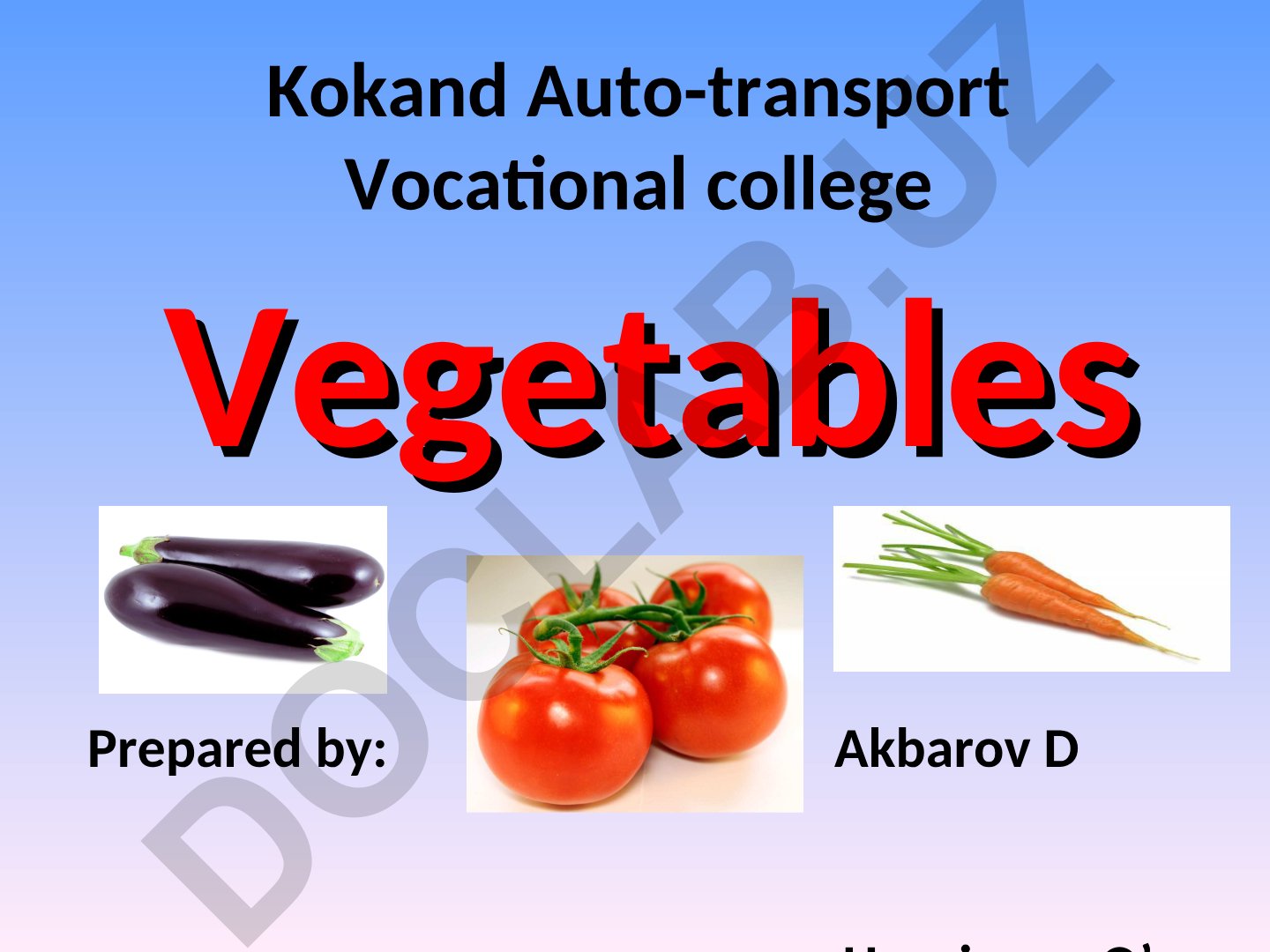 Sabzavotlar turlari va xususiyatlari
