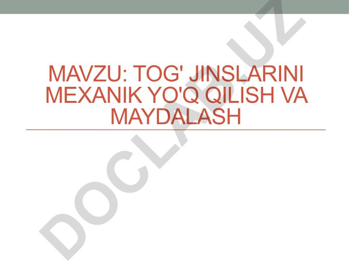 Tog' jinslarini mexanik yo'q qilish va maydalash