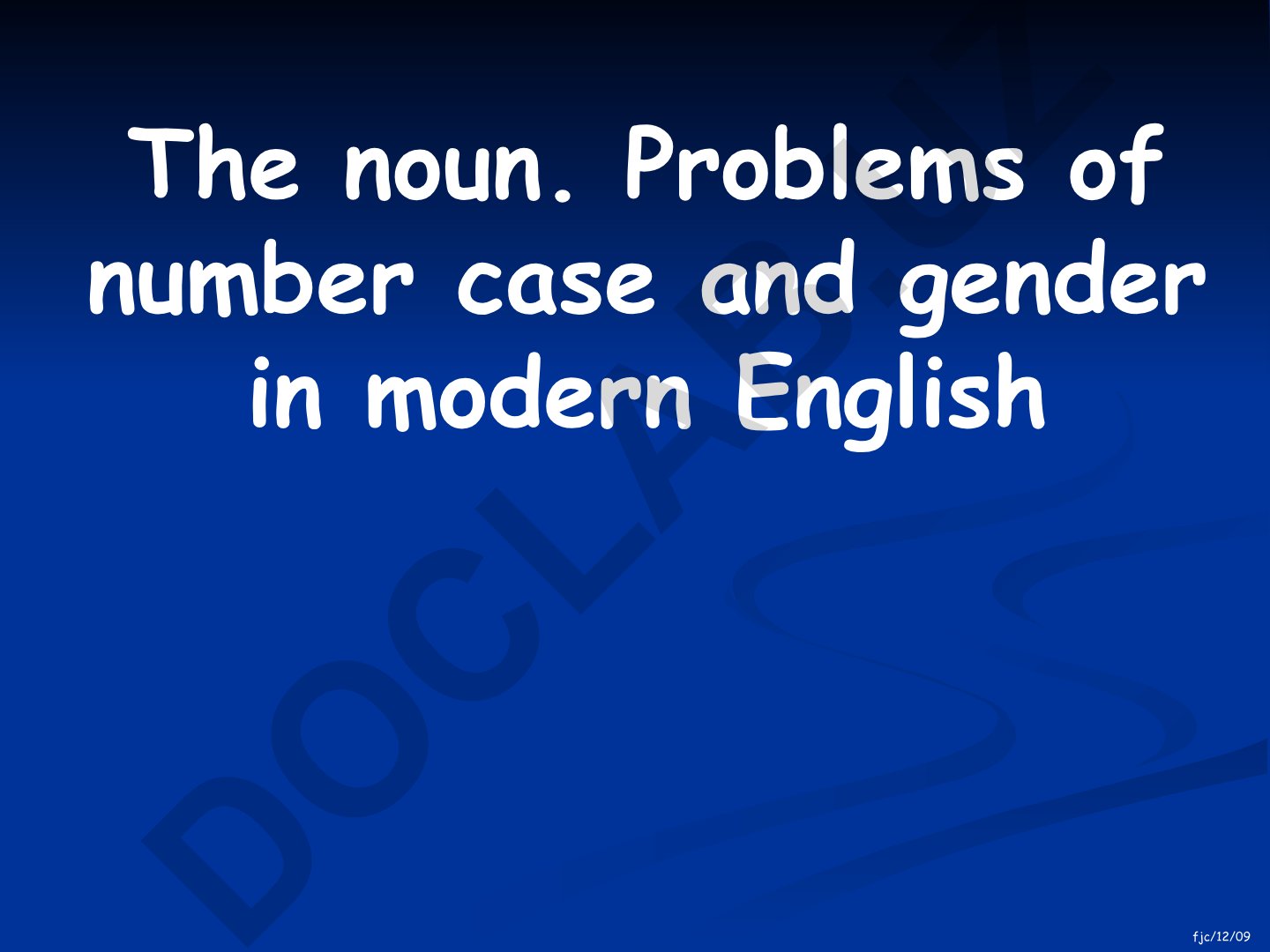 Problems of number case and gender in modern English nouns