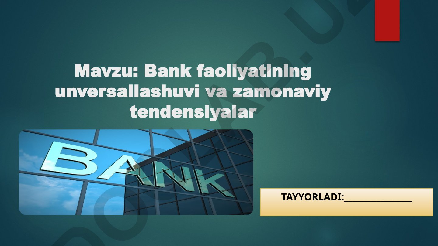 Bank faoliyatining unversallashuvi va zamonaviy tendensiyalar