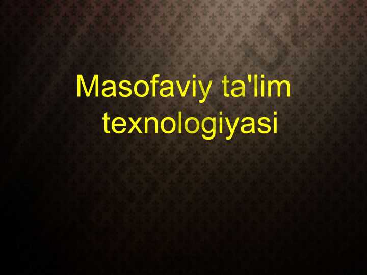 Masofaviy ta'lim texnologiyasi va uning ahamiyati