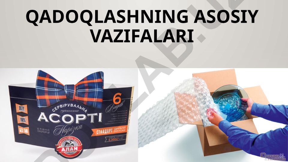 Qadoqlashning asosiy vazifalari va tarixiy jihatlari