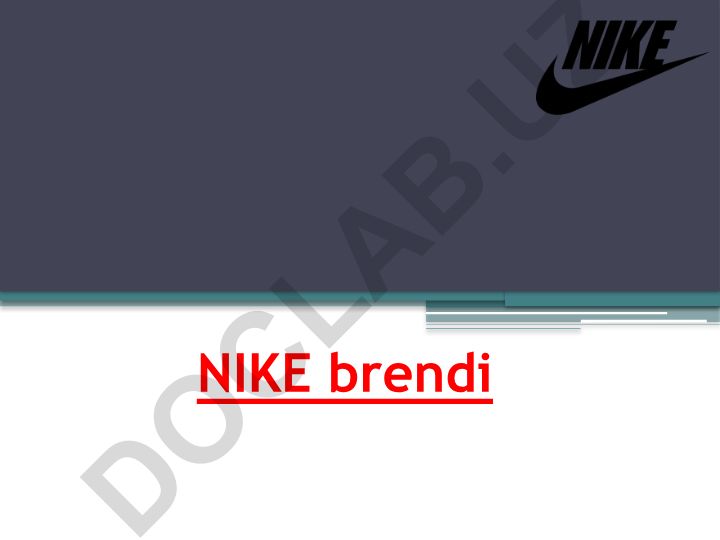 Nike brendi yaratilish tarixi va rivojlanishi
