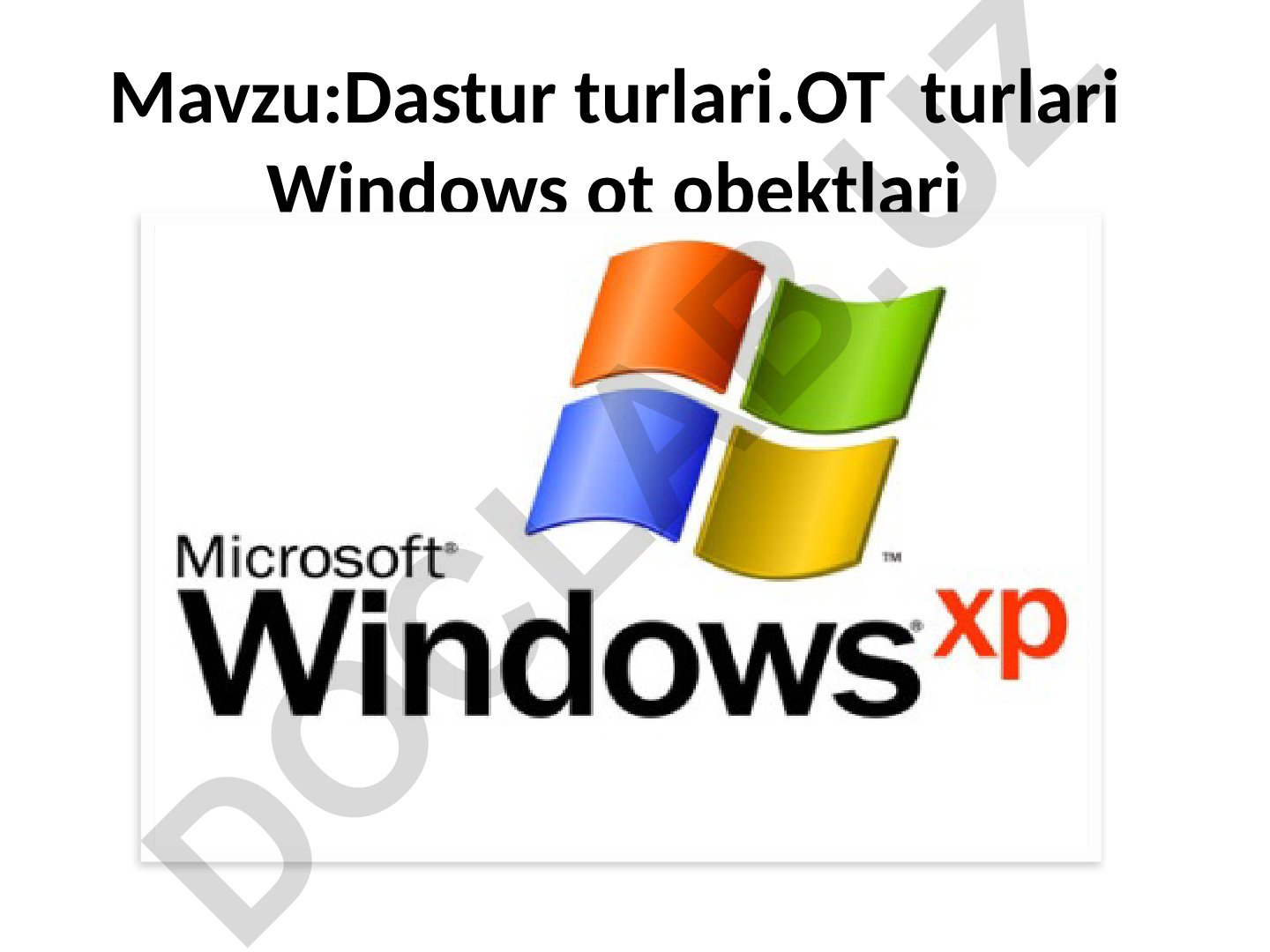 Dastur turlari va Windows operatsion sistemalari