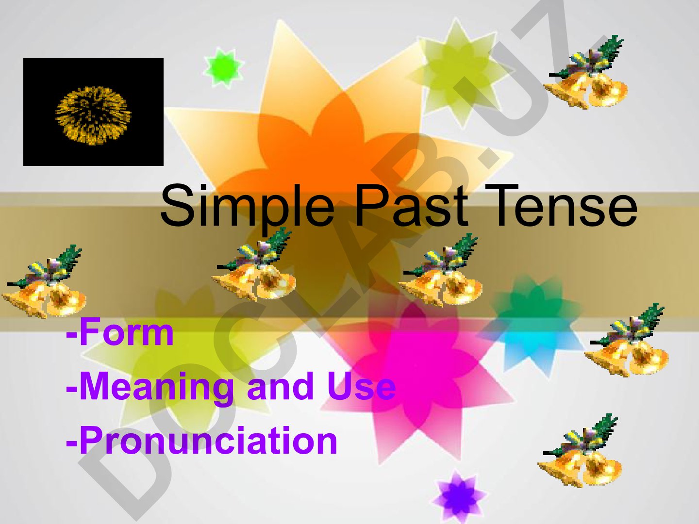 Simple Past Tense - Form, Meaning and Use