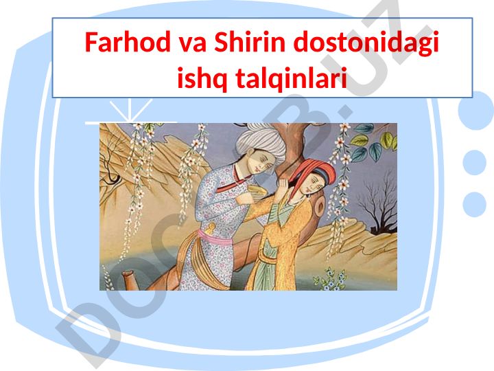 Farhod va Shirin dostonidagi ishq talqinlari