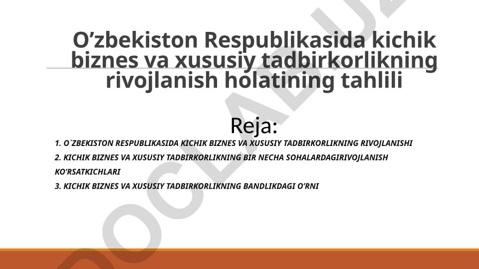 O’zbekistonda kichik biznes va xususiy tadbirkorlikning rivojlanish holati tahlili