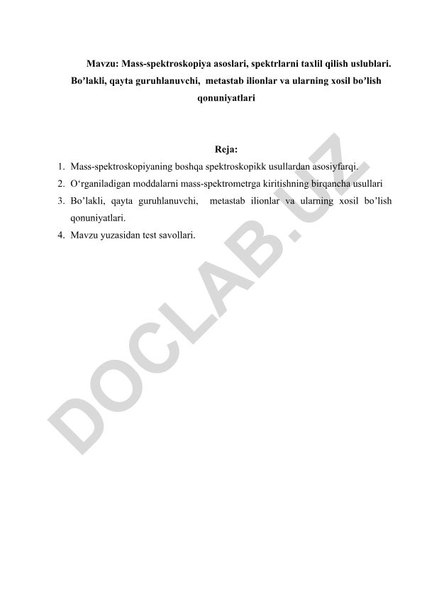 Mass-spektroskopiya asoslari, spektrlarni taxlil qilish uslublari