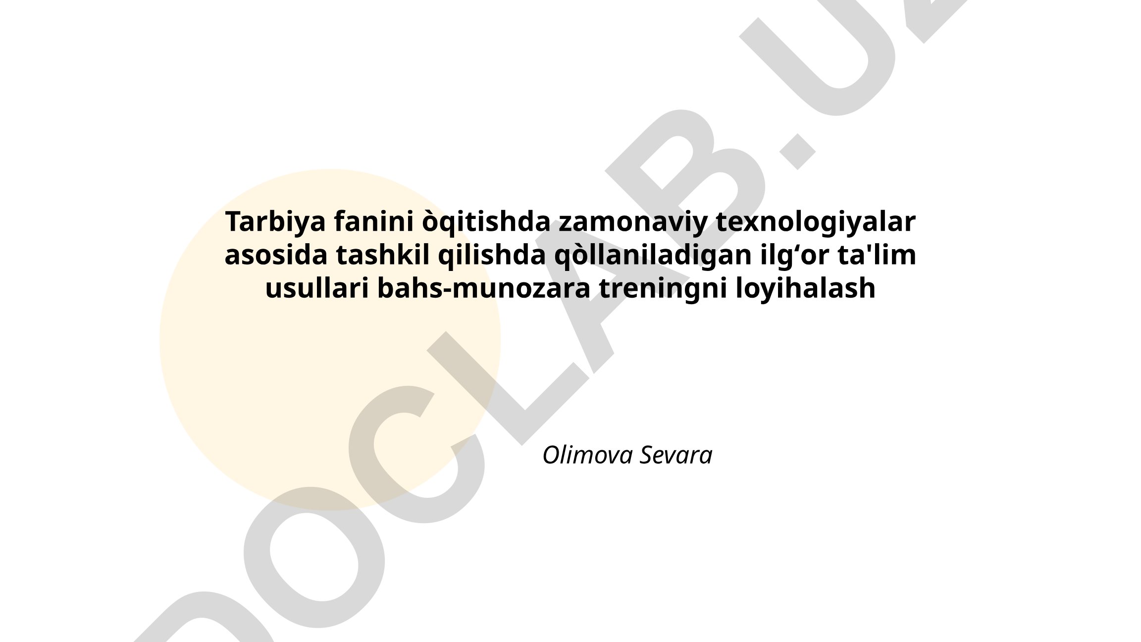 Tarbiya fanini o'qitishda zamonaviy texnologiyalar asosida ilg'or ta'lim usullari