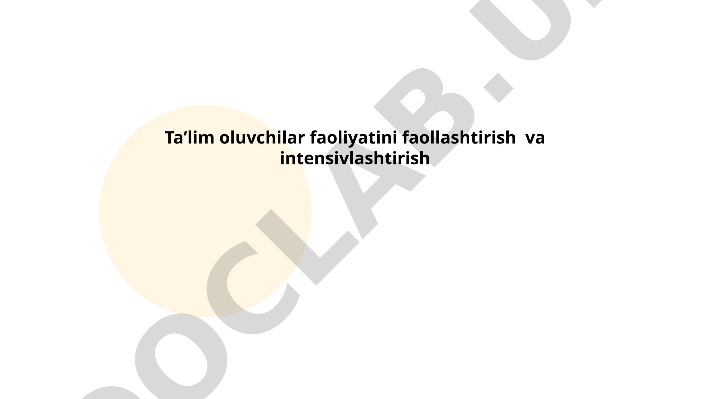 Ta'lim oluvchilar faoliyatini faollashtirish va intensivlashtirish