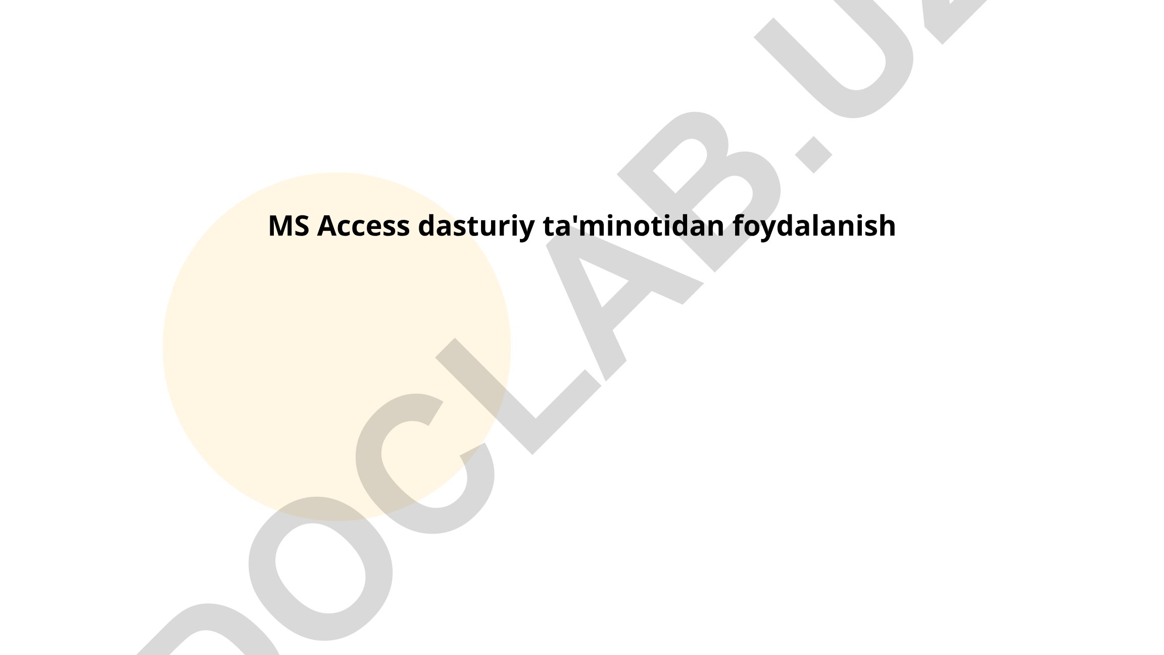 MS Access dasturiy ta'minotidan foydalanish