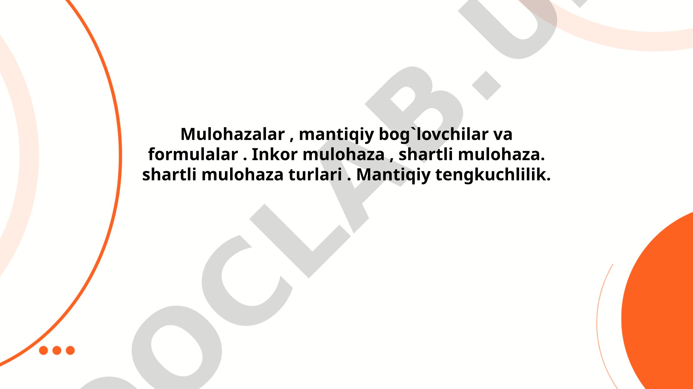 Mulohazalar, mantiqiy bog'lovchilar va formulalar