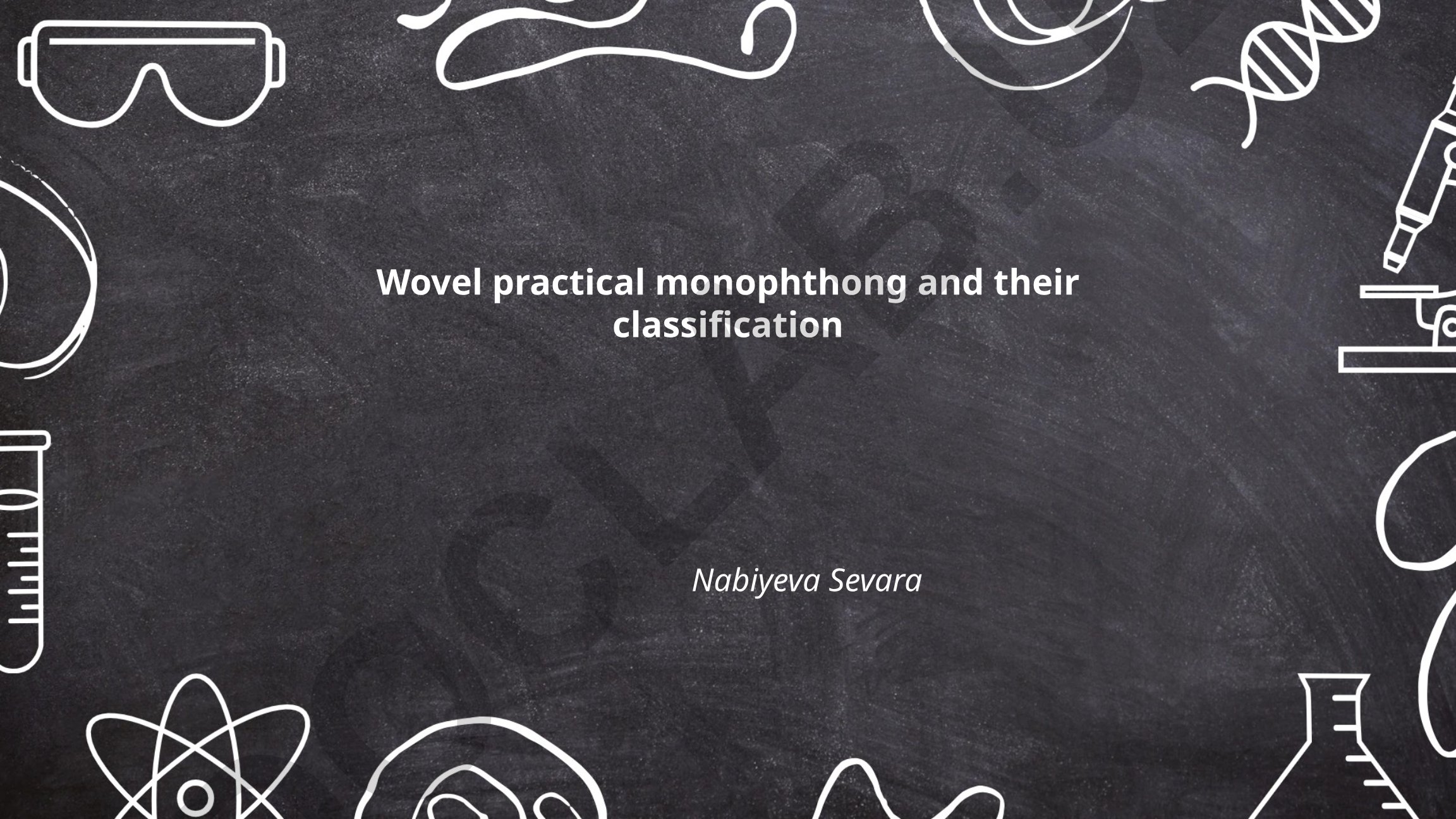 Monophthong Vowels: Definition, Phonetics and Classification