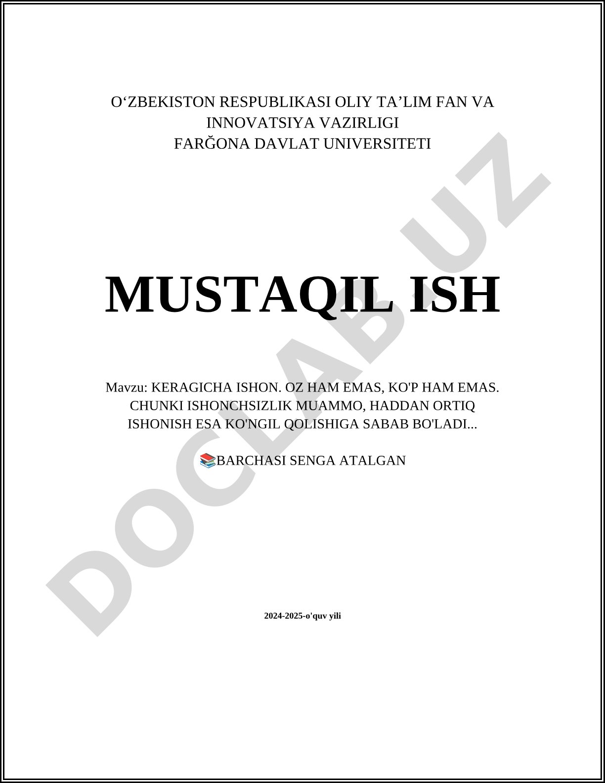 Keragicha ishon. Oz ham emas, ko'p ham emas. Chunki ishonchsizlik muammo, haddan ortiq ishonish esa ko'ngil qolishiga sabab bo'ladi
