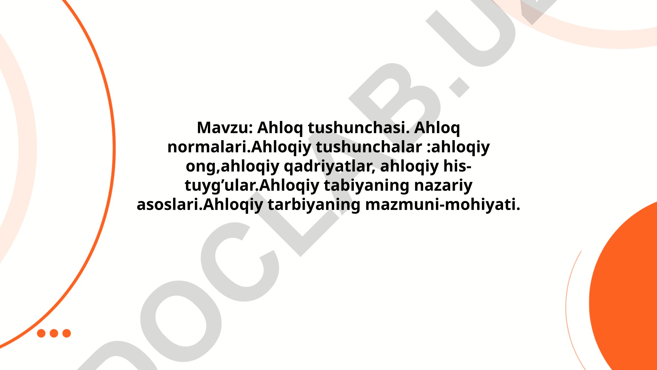 Ahloq tushunchasi, normalari va ahloqiy tushunchalar